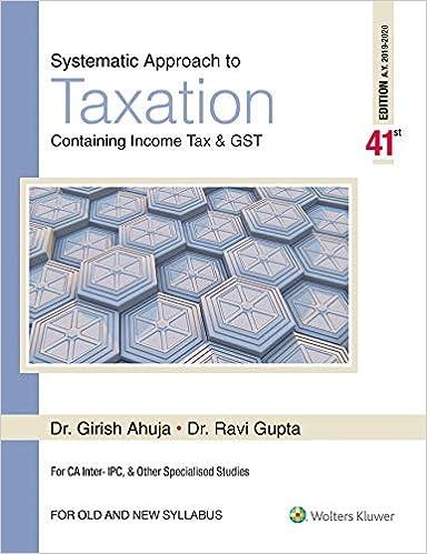 systematic approach to taxation containing income tax and gst 41st edition girish ahuja 9388696883,