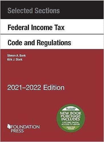 selected sections federal income tax code and regulations 2021st edition steven bank , kirk stark 164708881x,