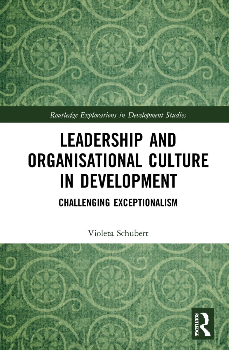 leadership and organisational culture in development routledge explorations in development studies 1st