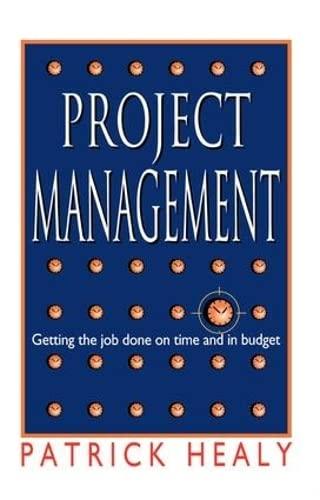 project management getting the job done on time and in budget 1st edition patrick healey 1138154776,