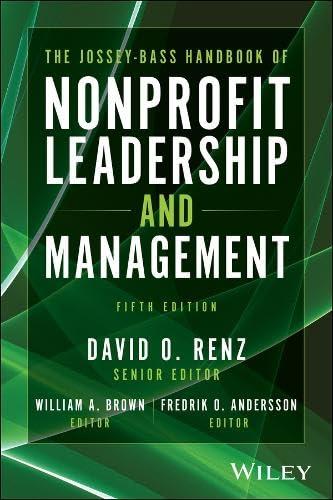 the jossey bass handbook of nonprofit leadership and management 5th edition david o. renz 1394198868,