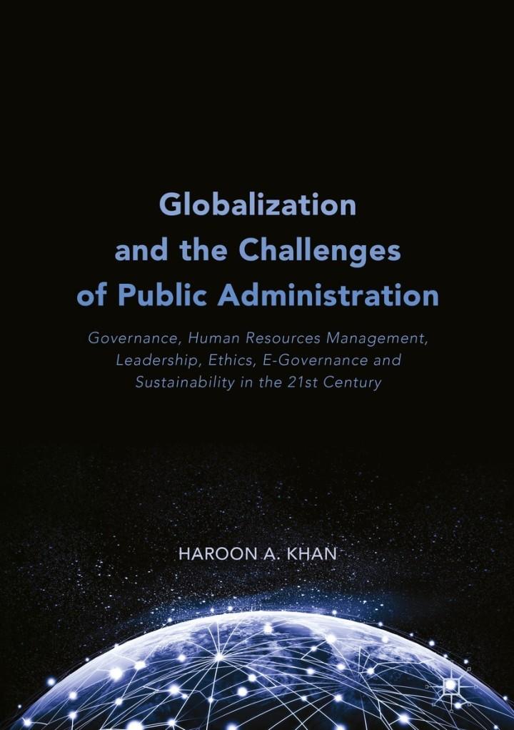globalization and the challenges of public administration governance human resources management leadership