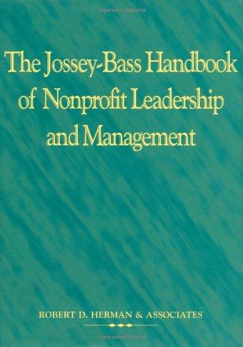 the jossey bass handbook of nonprofit leadership and management 1st edition robert d. herman & associates