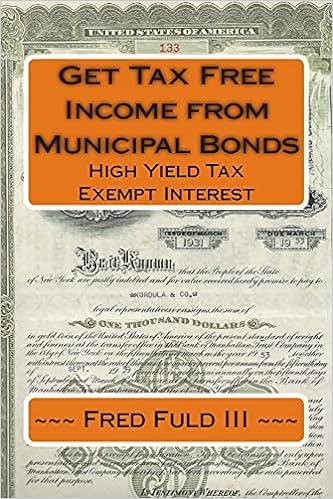 get tax free income from municipal bonds high yield tax exempt interest 1st edition fred fuld iii 151204489x,