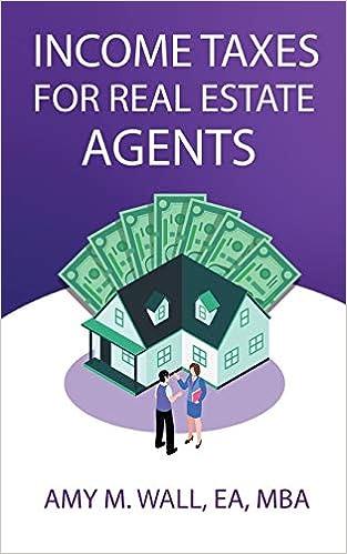 income taxes for real estate agents 1st edition amy wall ea mba 0984220569, 978-0984220564