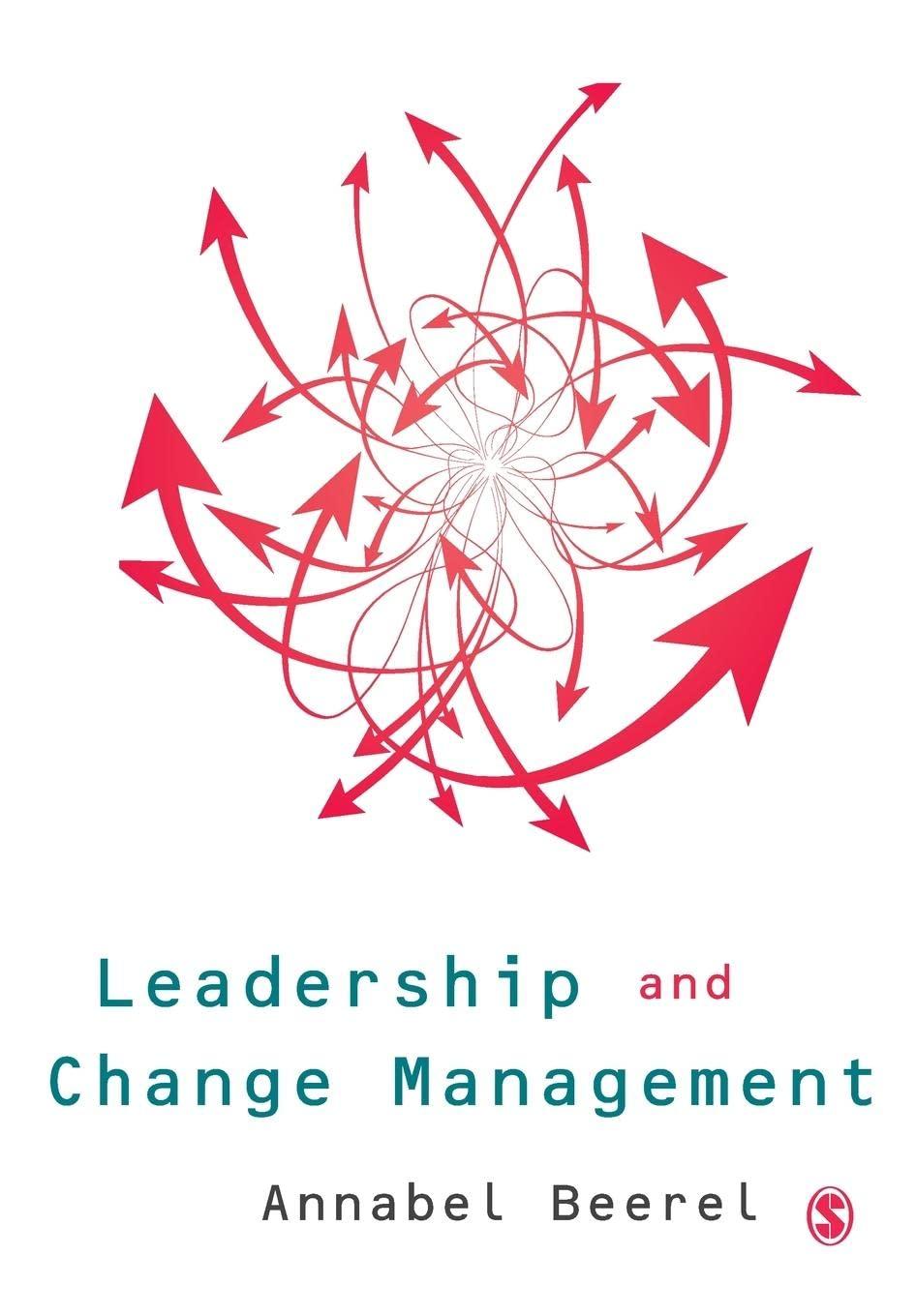 leadership and change management 1st edition annabel beerel 1847873413, 978-1847873415