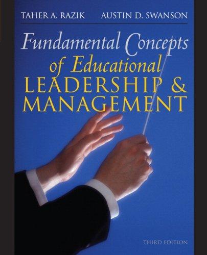 fundamental concepts of educational leadership and management 3rd edition taher razik, austin swanson