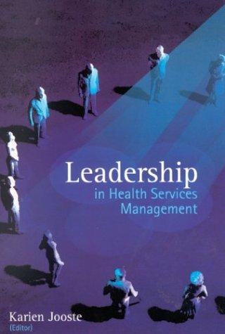 leadership in health services management 1st edition karien jooste 0702164003, 978-0702164002