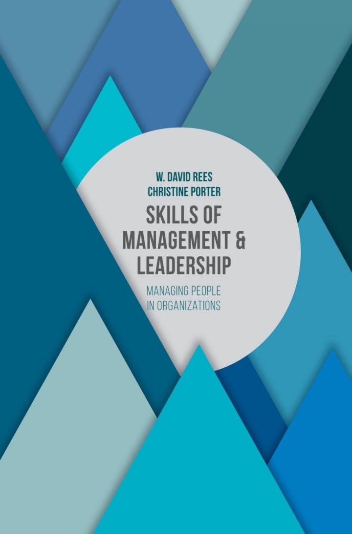 skills of management and leadership managing people in organisations 1st edition w. david rees, christine