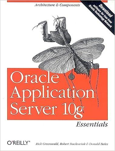 oracle application server 10g essentials architecture and components 1st edition robert stackowiak, donald