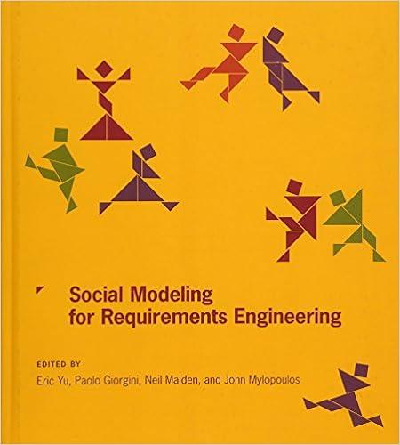 social modeling for requirements engineering 1st edition eric yu, paolo giorgini, neil maiden, john