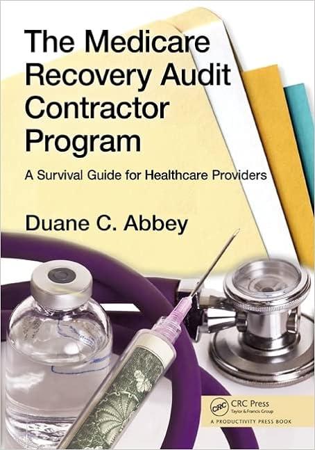 the medicare recovery audit contractor program a survival guide for healthcare providers 1st edition duane c.