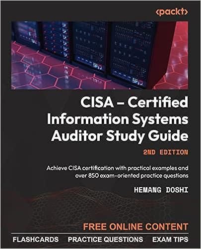 cisa certified information systems auditor study guide achieve cisa certification with practical examples and