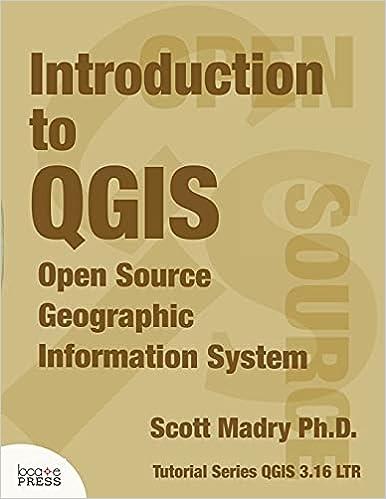 introduction to qgis open source geographic information system 1st edition scott madry 1734464305,