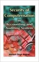 security of computerisation in accounting and auditing system 1st edition m.s. baghel 8178801132,