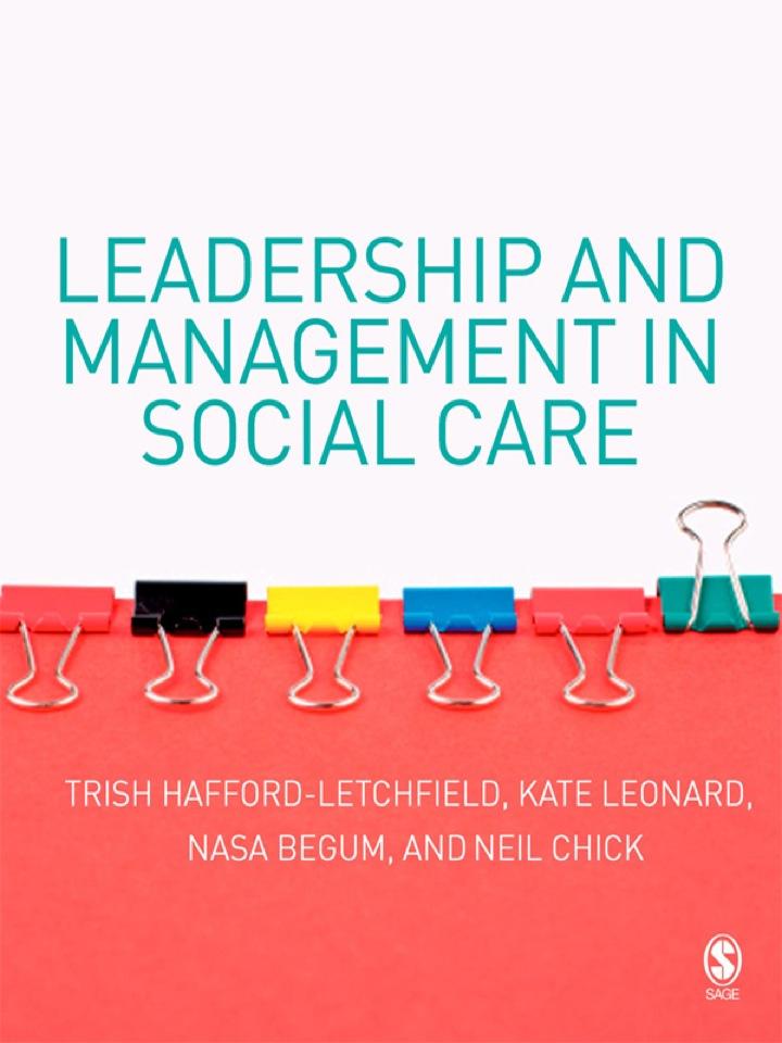 leadership and management in social care 1st edition trish hafford-letchfield, kate leonard, nasa begum, neil