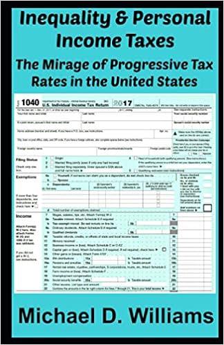 inequality and personal income taxes the mirage of progressive tax rates in the united states 1st edition
