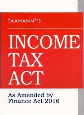 income tax act as assembled finance act 2016 2016 edition taxmann 978-9350719275