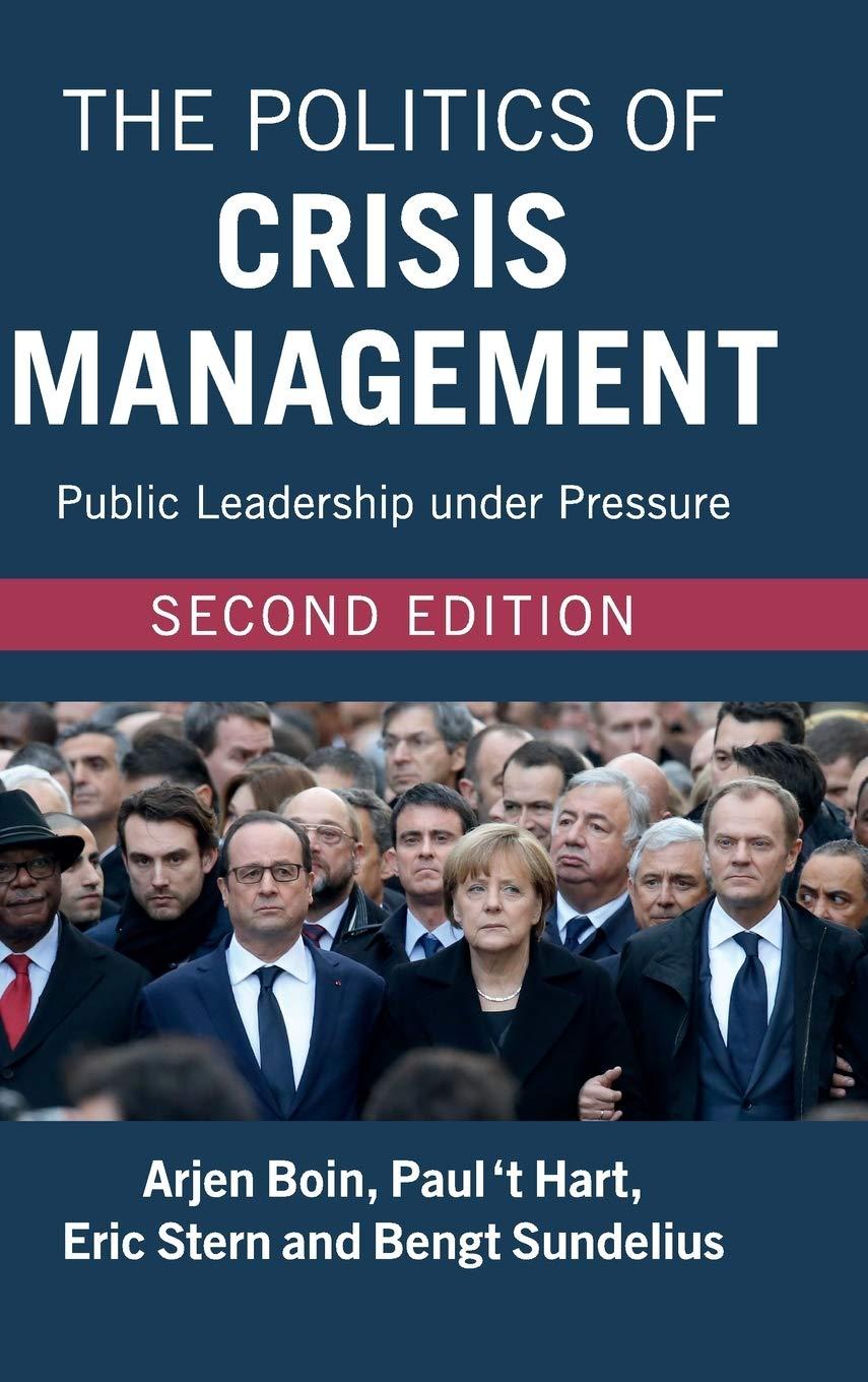 the politics of crisis management public leadership under pressure 2nd edition arjen boin, paul ‘t hart,