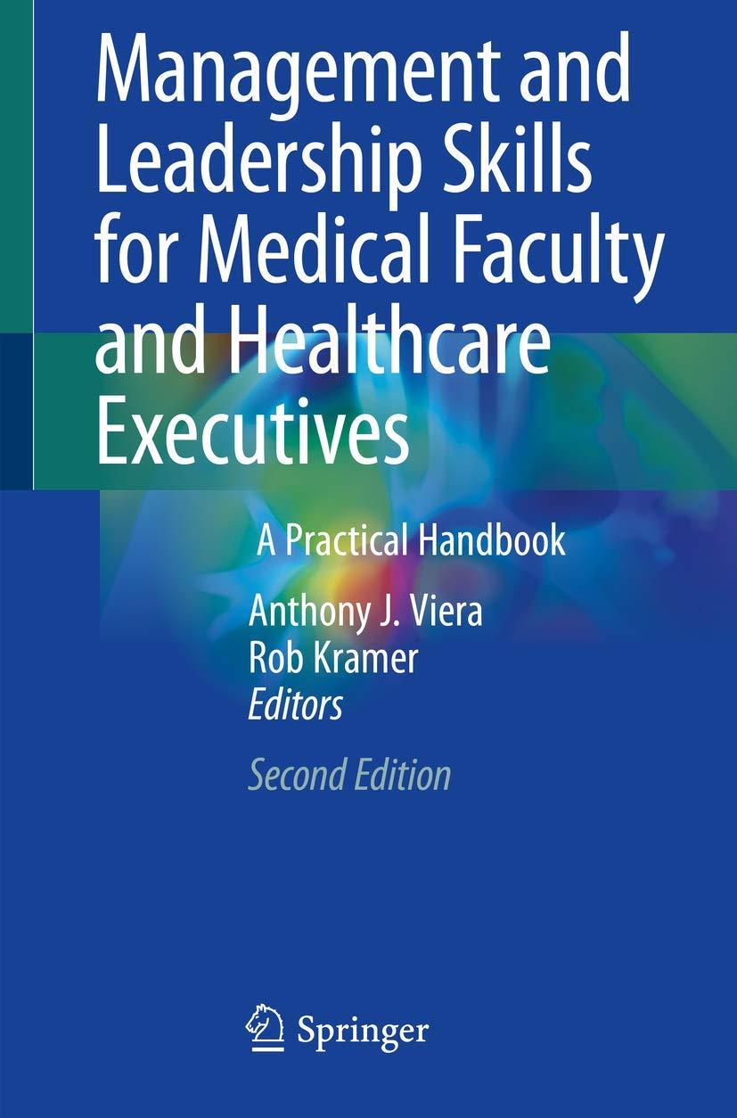 management and leadership skills for medical faculty and healthcare executives a practical handbook 2nd