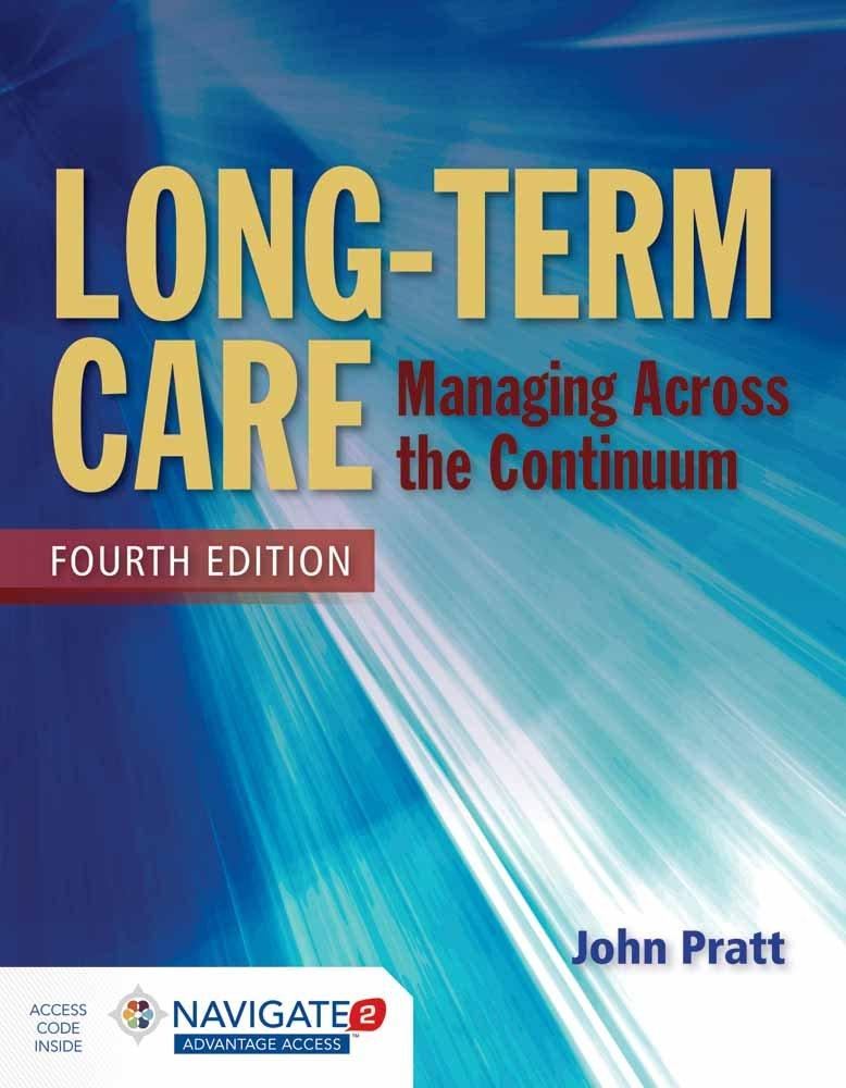 long term care managing across the continuum 4th edition john pratt 1284054594, 978-1284054590