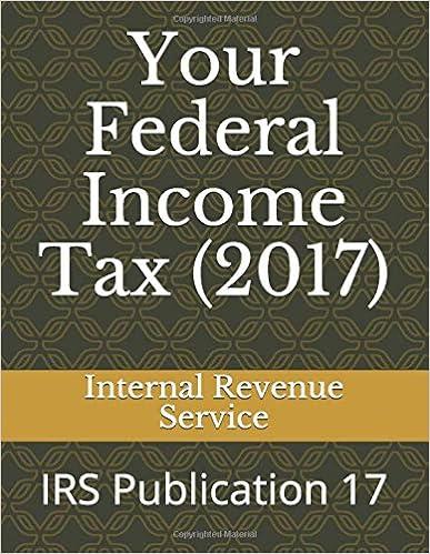 your federal income tax 2017 irs publication 17 1st edition internal revenue service 1981992642,