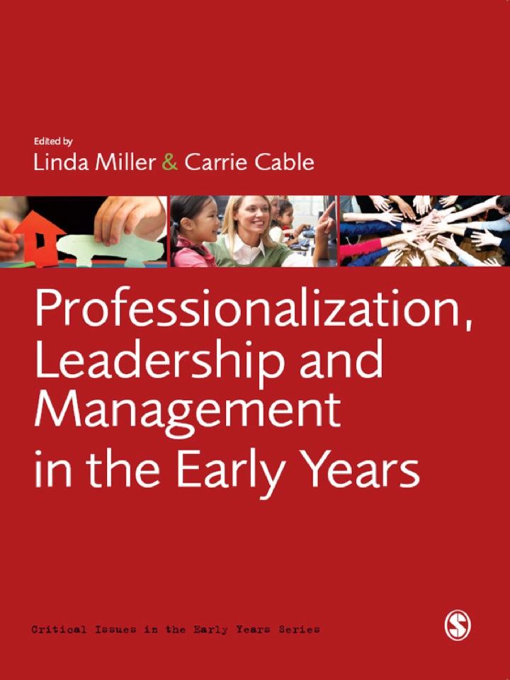 professionalization leadership and management in the early years 1st edition linda miller, carrie cable