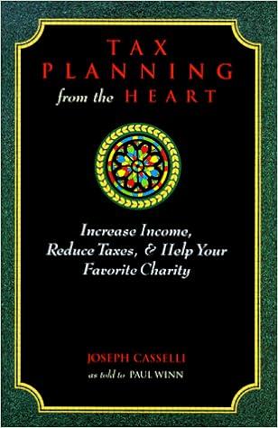 tax planning from the heart increase income reduce taxes and benefit your favorite charity 1st edition joseph