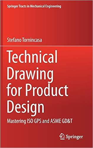 technical drawing for product design mastering iso gps and asme gd and t 1st edition stefano tornincasa