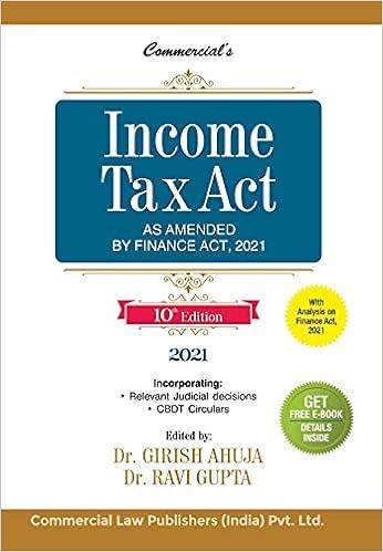 commercials  income tax act as amended by finance 2021 10th  edition dr. girish ahjua , dr. ravi gupta