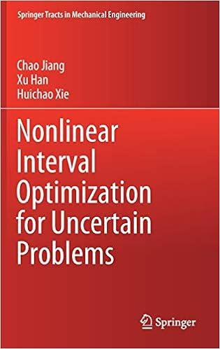 nonlinear interval optimization for uncertain problems 1st edition chao jiang, xu han, huichao xie