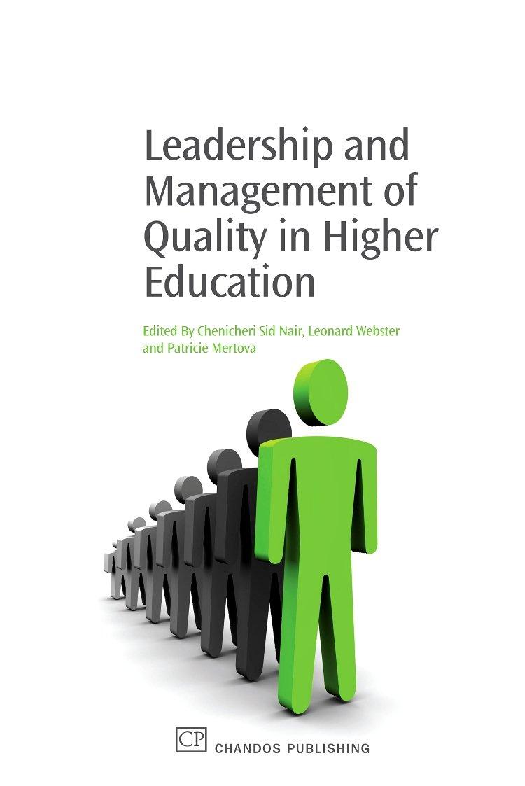 leadership and management of quality in higher education 1st edition chenicheri sid nair, len webster,