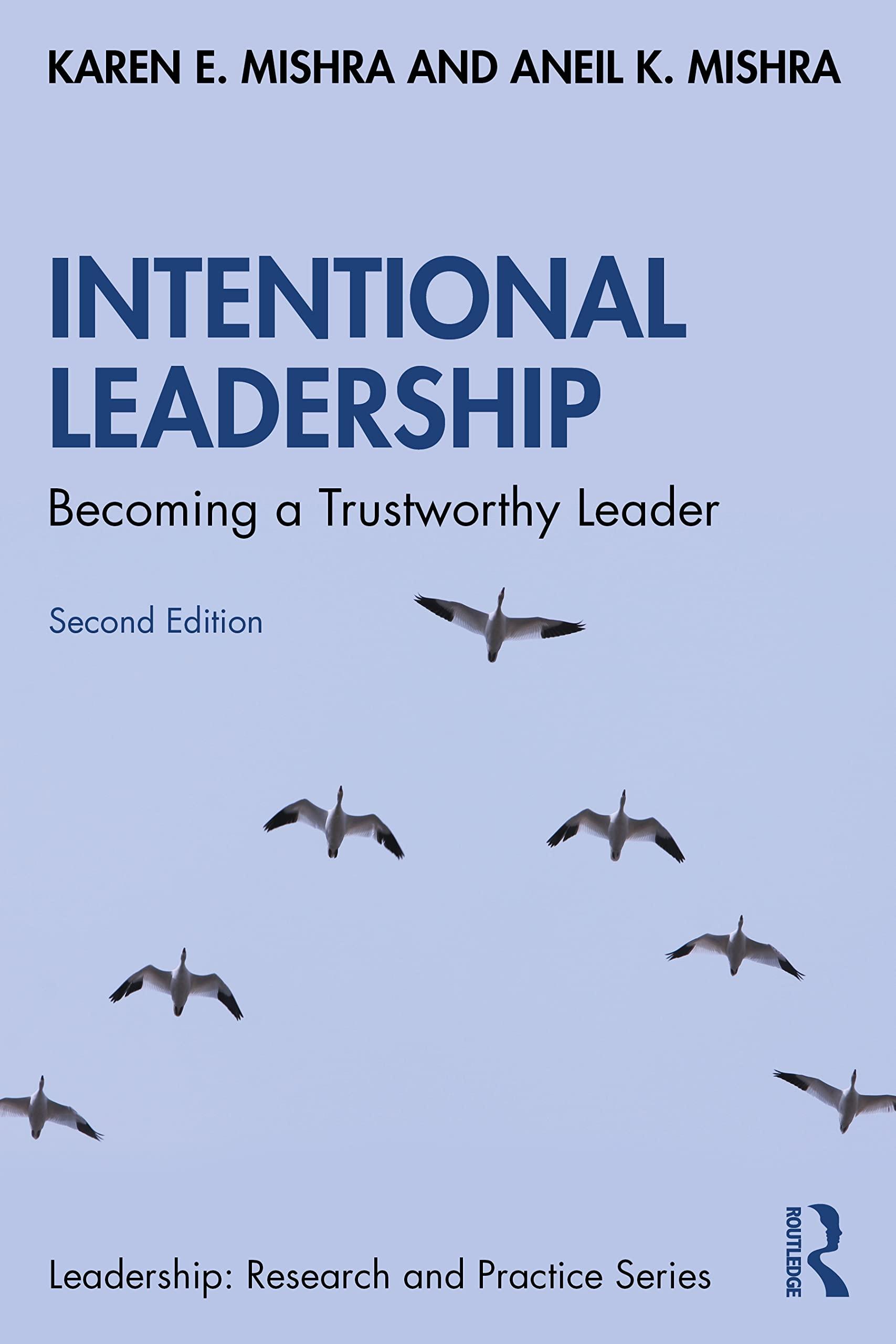 intentional leadership becoming a trustworthy leader 2nd edition karen e. mishra, aneil k. mishra 0367421453,