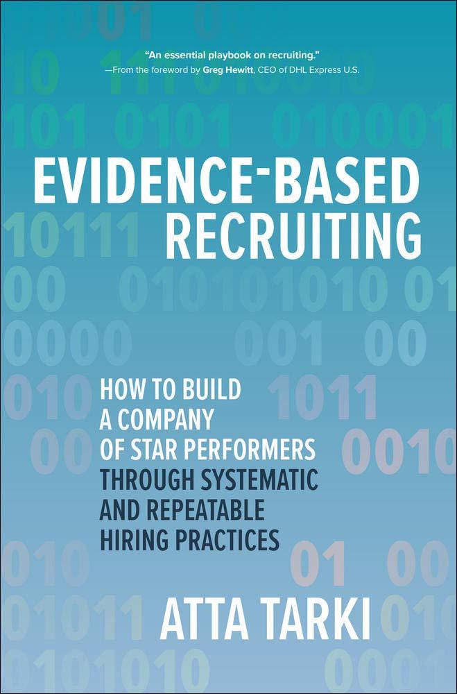 evidence based recruiting how to build a company of star performers through systematic and repeatable hiring