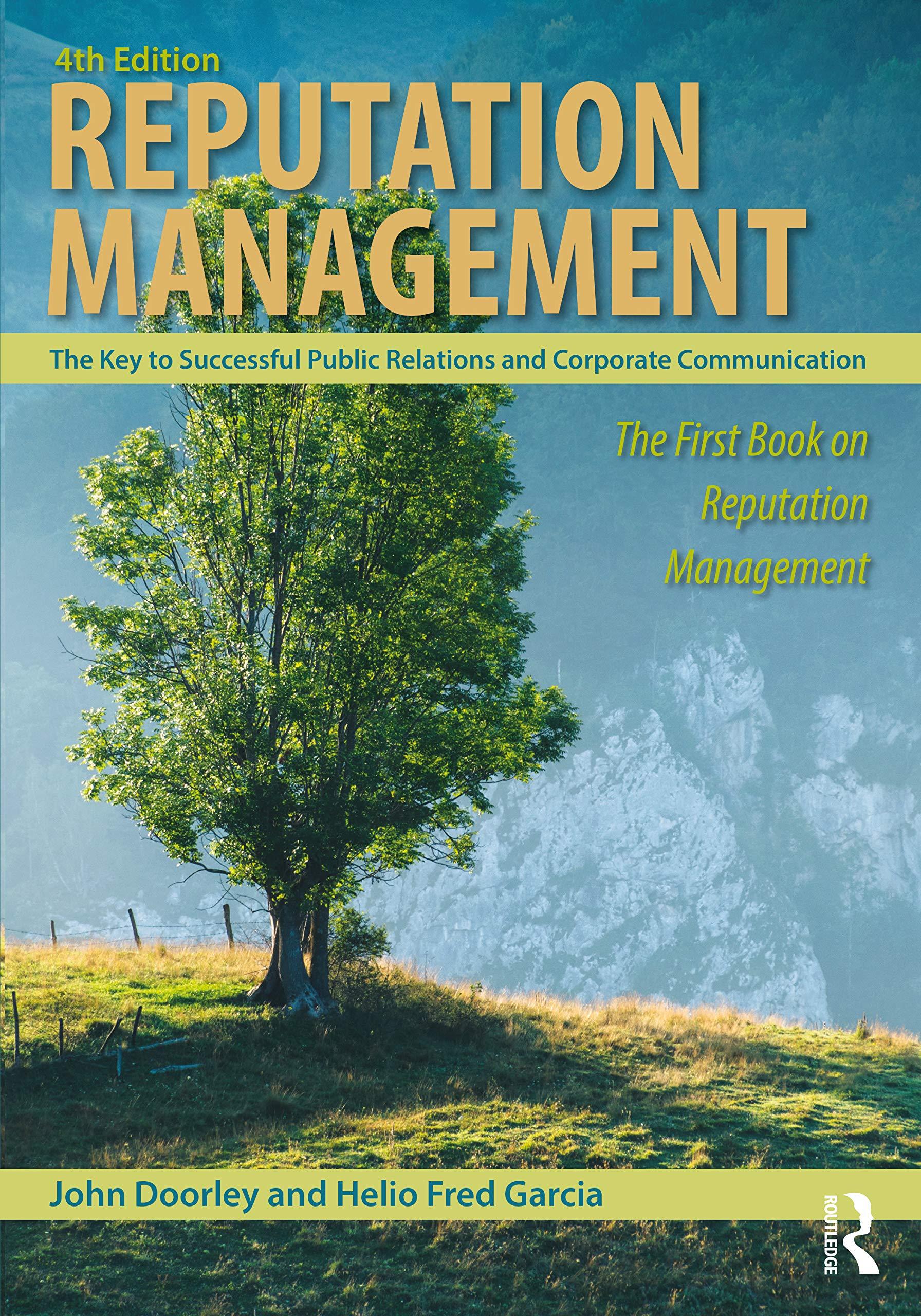 reputation management the key to successful public relations and corporate communication 4th edition john