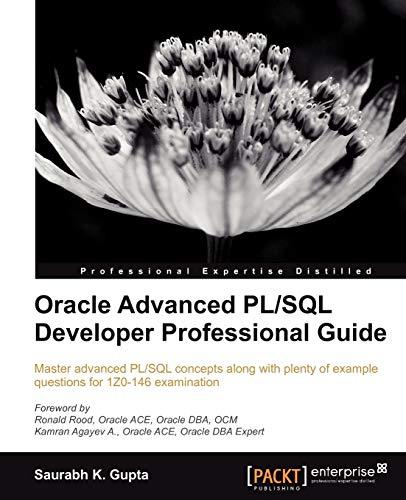 oracle advanced pl/sql developer professional guide 1st edition saurabh gupta 978-1849687225