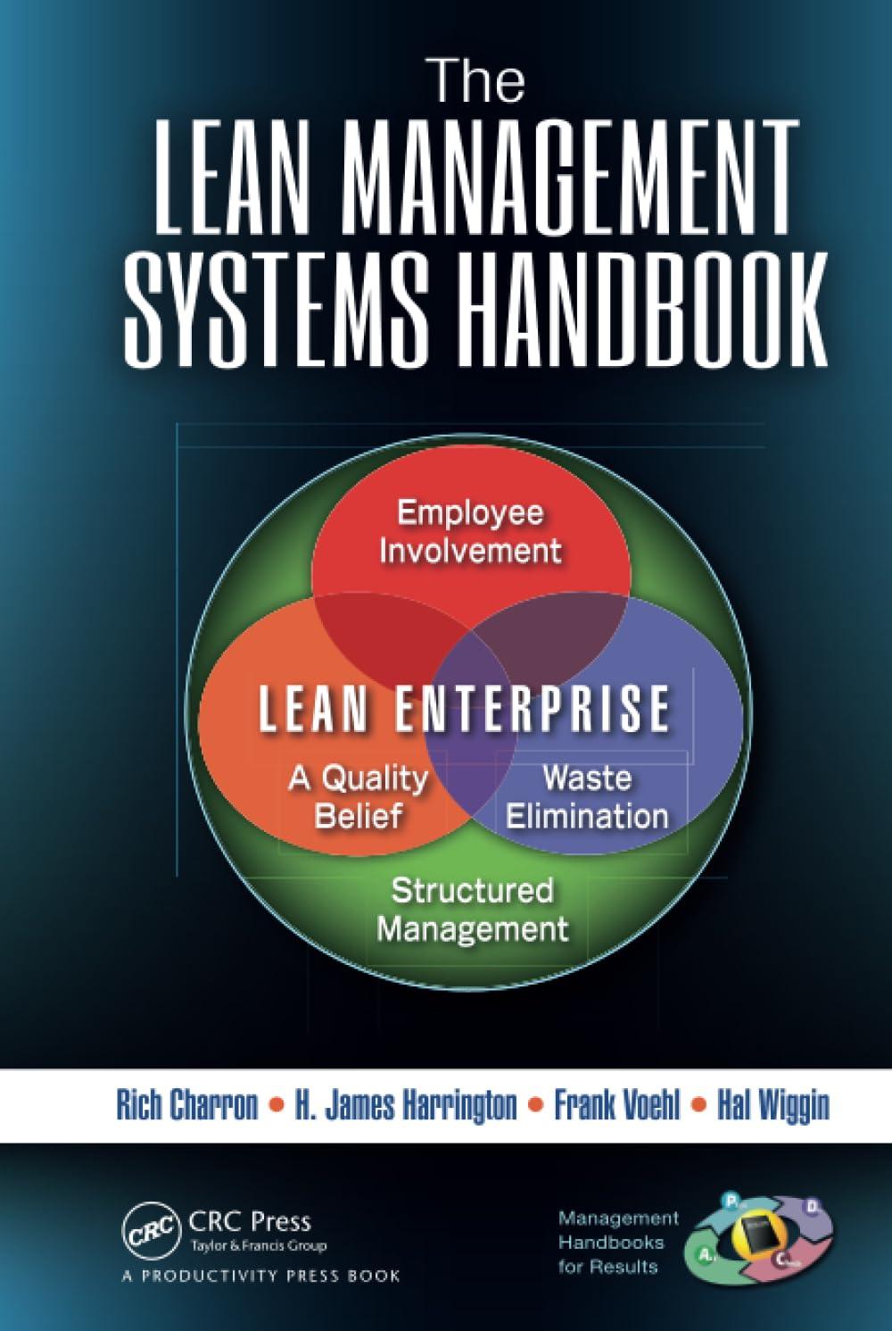 the lean management systems handbook 1st edition rich charron, h. james harrington, frank voehl, hal wiggin