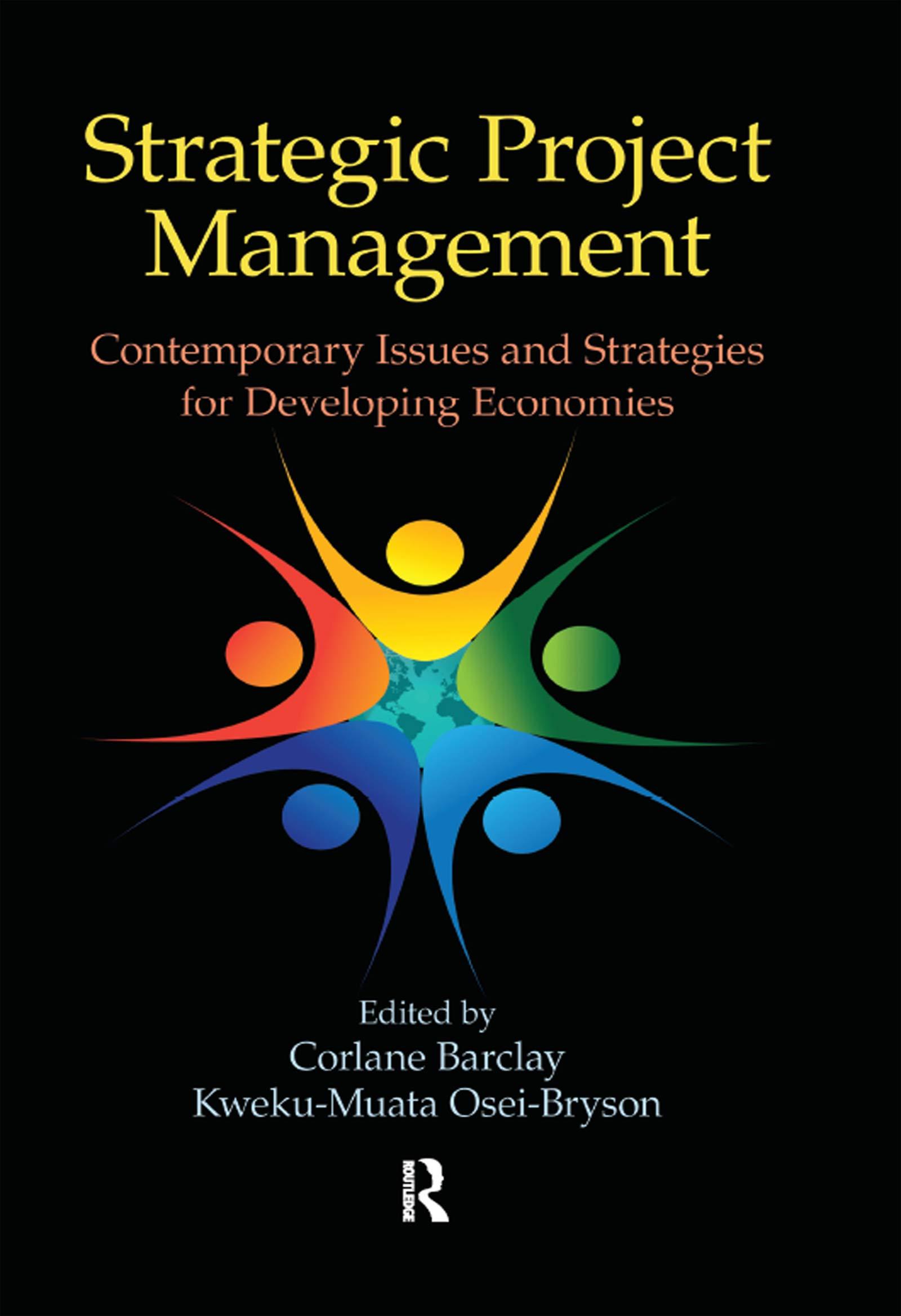 strategic project management contemporary issues and strategies for developing economies 1st edition corlane