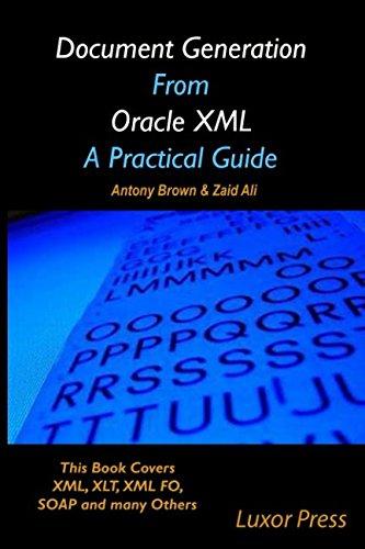 document generation from oracle xml a practical guide 1st edition mr antony brown, mr zaid ali 1537081497,