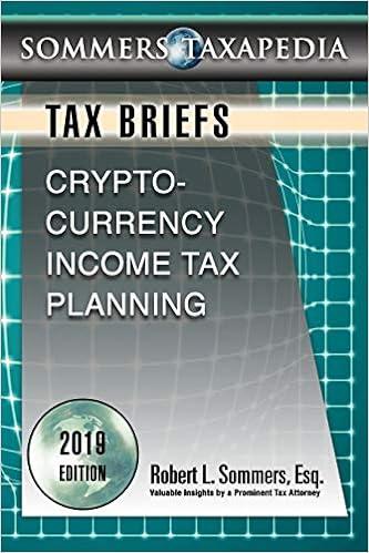 tax brief cryptocurrency income tax planning 2018 edition robert l. sommers 0977861627, 978-0977861620