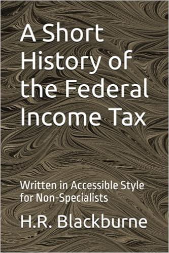 a short history of the federal income tax written in accessible style for non specialists 1st edition h.r.