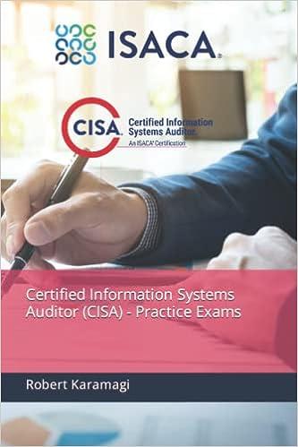 certified information systems auditor cisa  practice exams 1st edition robert karamagi b093n4c14g,