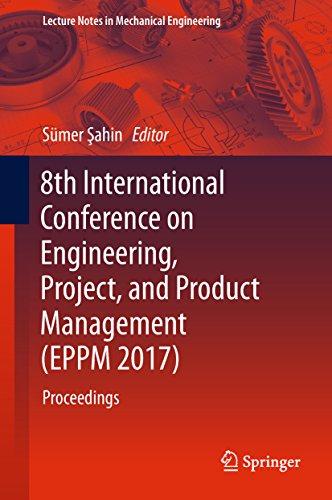 8th international conference on engineering project and product management eppm 2017 proceedings 2017 edition