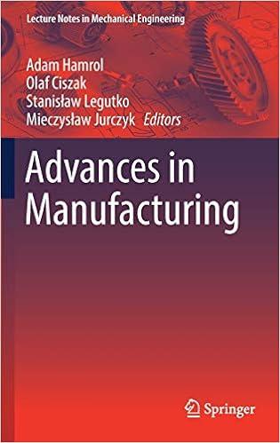 advances in manufacturing 1st edition adam hamrol, olaf ciszak, stanisław legutko, mieczysław jurczyk