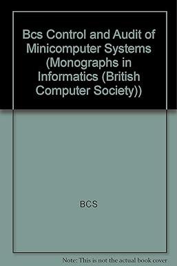 control and audit of minicomputer systems 1st edition british computer society 0471261866, 978-0471261865