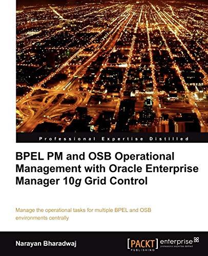 bpel pm and osb operational management with oracle enterprise manager 10g grid control 1st edition narayan