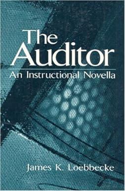 the auditor an instructional novella 1st edition james k. loebbecke 0130799769, 978-0130799760