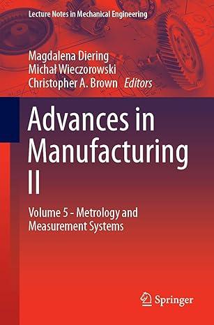 advances in manufacturing ii volume 5 metrology and measurement systems 1st edition magdalena diering, micha?