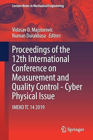 proceedings of the 12th international conference on measurement and quality control cyber physical issue