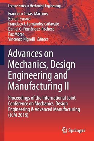 advances on mechanics design engineering and manufacturing ii proceedings of the international joint